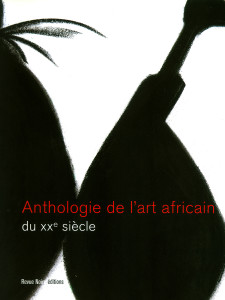 Livre 'Anthologie de l'Art Africain au XXe Siècle', Revue Noire 2001