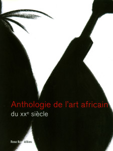 Livre 'Anthologie de l'Art Africain au XXe siècle', Revue Noire 2001